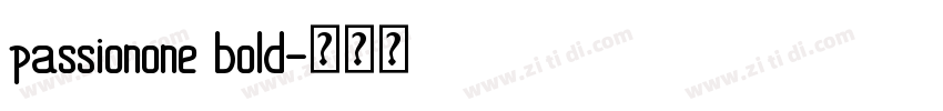 passionone bold字体转换 passionone bold字体转换